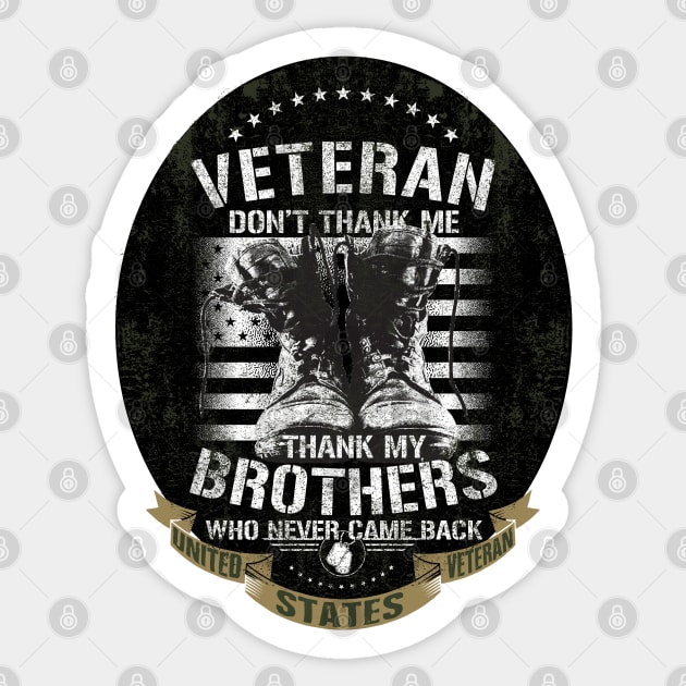 US Veteran Thank my Brothers Who Never Came Back Sticker by IconicTee